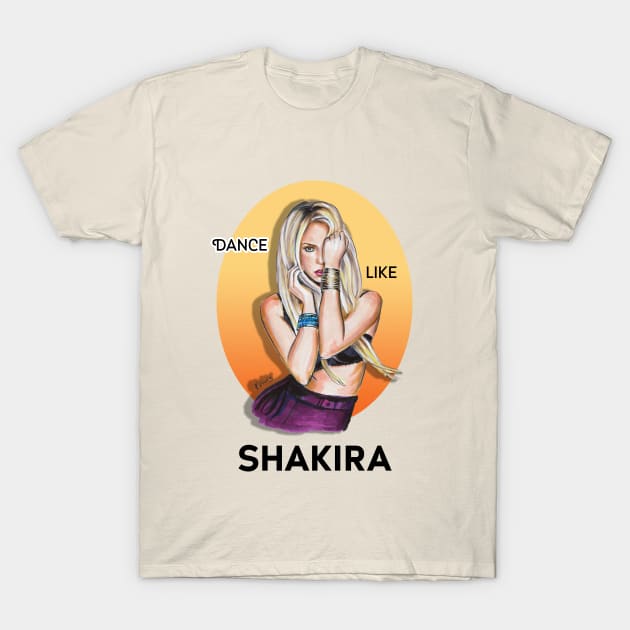 Dance like Shakira T-Shirt by Viktoria Love Art